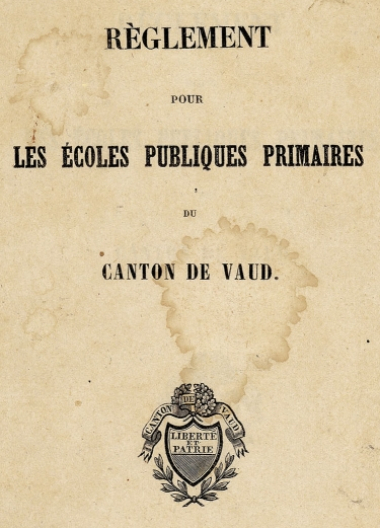 1847 - Règlement pour les écoles publiques du canton de Vaud